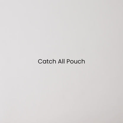 Catch All Pouch